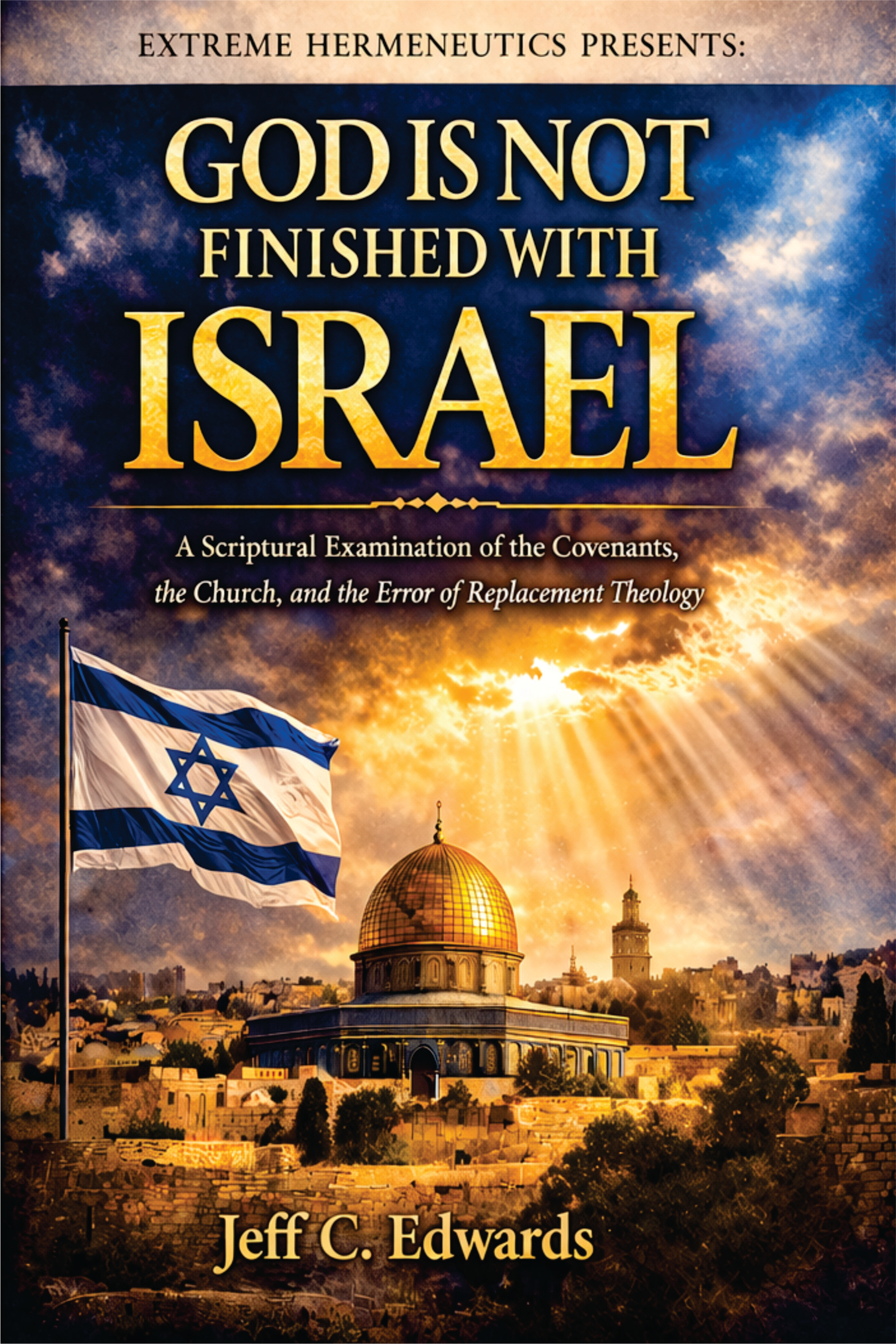 God Is Not Finished with Israel book cover